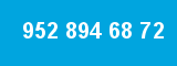 952 894 68 72